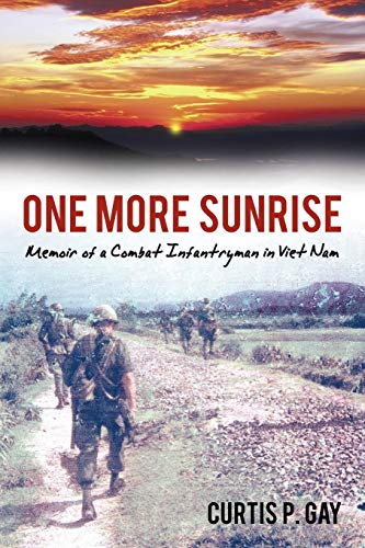 Stock image for One More Sunrise: Memoir Of A Combat Infantryman In Viet Nam for sale by HPB-Ruby