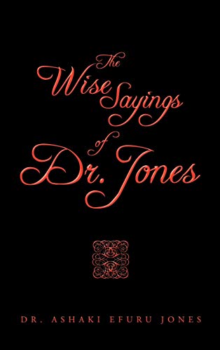 9781456754754: The Wise Sayings of Dr. Jones