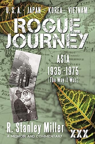 9781456759216: Rogue Journey: Asia 1935 -1975 the Way It Was