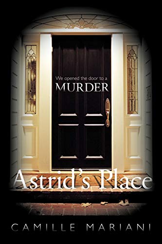 Beispielbild fr Astrid's Place We Opened the Door to a Murder zum Verkauf von PBShop.store US