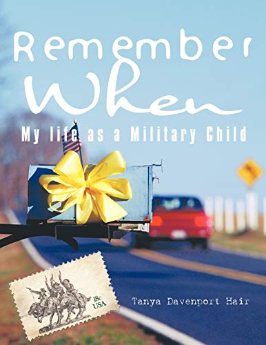 Remember When My Life as a Military Child - Tanya Davenport Hair