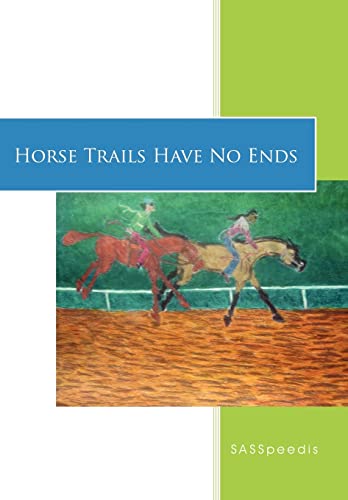 Stock image for Horse Trails Have No Ends for sale by PBShop.store US
