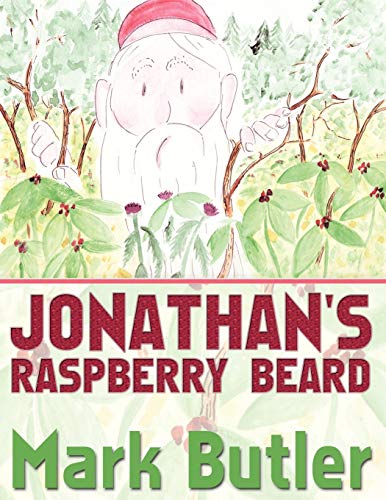 JONATHAN'S RASPBERRY BEARD (9781456768843) by Butler, Mark