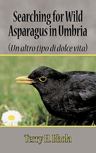 9781456770693: Searching For Wild Asparagus In Umbria