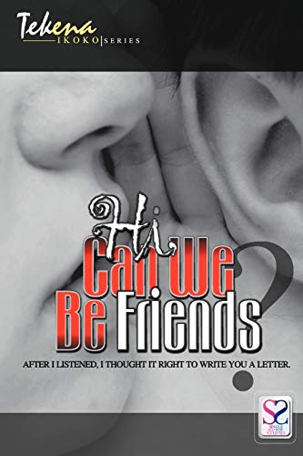 Imagen de archivo de Hi, Can We Be Friends?: A New Attitude for the Common Friendship Journey a la venta por Chiron Media