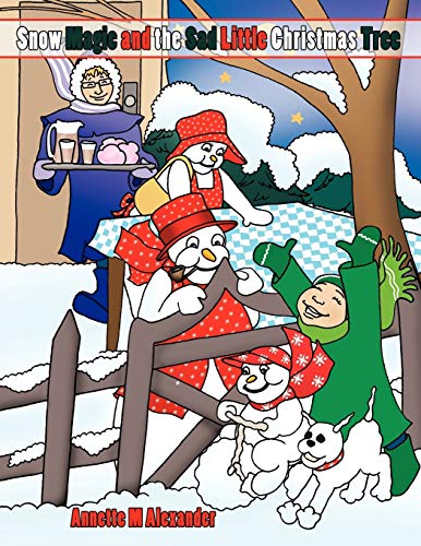 Imagen de archivo de Snow Magic and the Sad Little Christmas Tree a la venta por Chiron Media