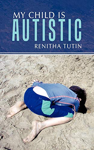 Stock image for My Child Is Autistic for sale by WorldofBooks