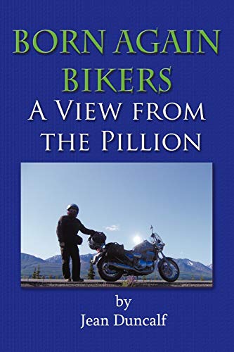 Stock image for Born Again Bikers a View from the Pillion for sale by Chiron Media