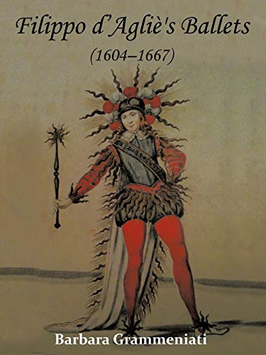 Beispielbild fr Filippo d'Agli's Ballets (1604-1667) zum Verkauf von Lucky's Textbooks