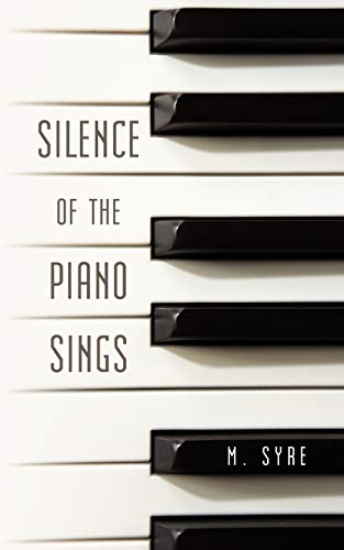 Stock image for Silence of the Piano Sings for sale by Chiron Media