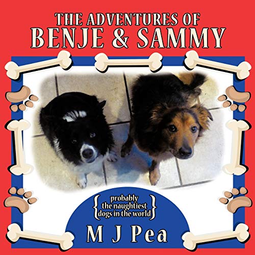 Beispielbild fr The adventures of Benje and Sammy: probably the naughtiest dogs in the world zum Verkauf von WorldofBooks