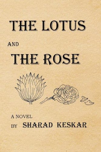 Stock image for The Lotus and the Rose Keskar, Sharad for sale by Love2Love Books