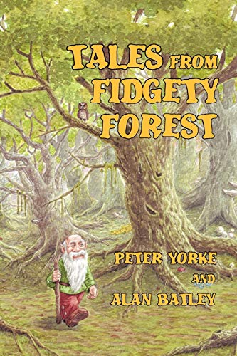 Tales from Fidgety Forest - Peter Yorke