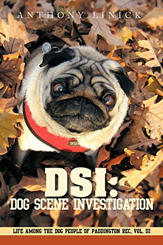 Stock image for DSI Dog Scene Investigation Life Among the Dog People of Paddington Rec, Vol III 3 for sale by PBShop.store US