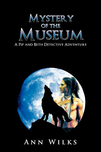 Beispielbild fr Mystery of the Museum: A Pip and Beth Detective Adventure zum Verkauf von AwesomeBooks