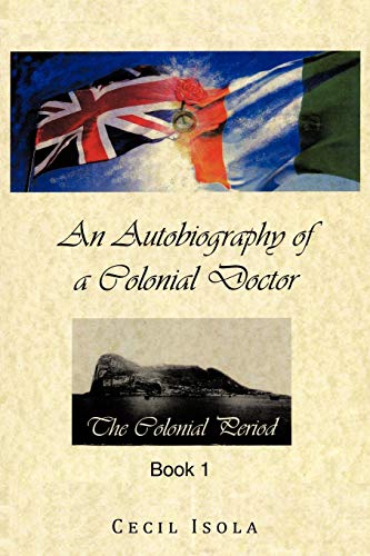 Stock image for An Autobiography of a Colonial Doctor for sale by Chiron Media