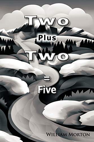 Imagen de archivo de Two Plus Two = Five a la venta por Chiron Media