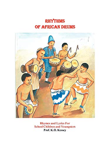 Stock image for Rhythms of African Drums: Rhymes and Lyrics For School Children and Youngsters for sale by Lucky's Textbooks