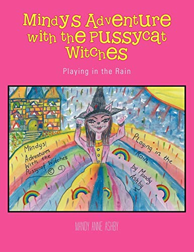 Stock image for Mindy's Adventure with the Pussycat Witches Playing in the Rain for sale by PBShop.store US