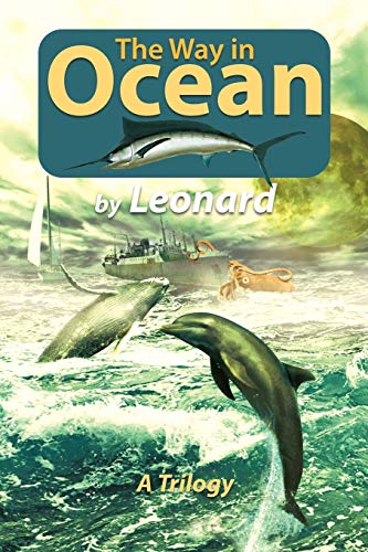 The Way in Ocean: A Trilogy (9781456788377) by Leonard, .
