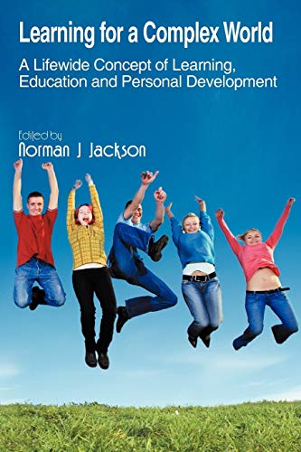 9781456793708: Learning for a Complex World: A Lifewide Concept of Learning, Education and Personal Development