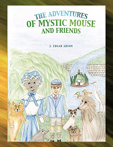 Beispielbild fr The Adventures of Mystic Mouse and Friends zum Verkauf von PBShop.store US