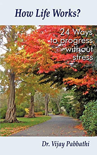 Imagen de archivo de How Life Works?: 24 Ways to Progress Without Stress a la venta por Chiron Media