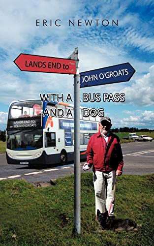 Beispielbild fr Lands End to John O'Groats with a Bus Pass and a Dog zum Verkauf von WorldofBooks