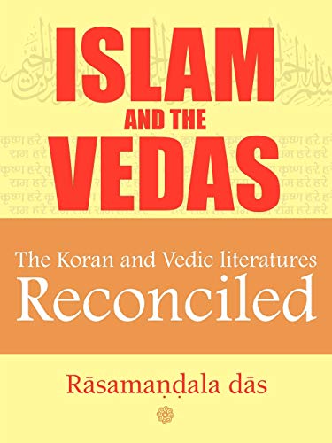 Islam and the Vedas (9781456797485) by Das, Rasamandala