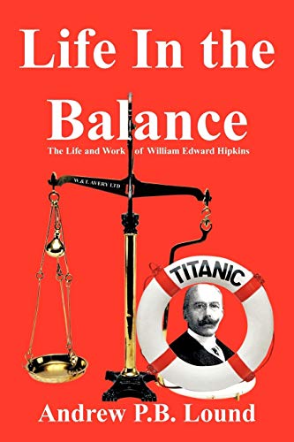 Stock image for Life in the Balance: The Life and Work of William Edward Hipkins for sale by Bahamut Media