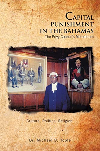 Imagen de archivo de Capital Punishment in the Bahamas The Privy Council's Moratorium a la venta por PBShop.store US