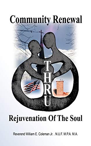 Imagen de archivo de Community Renewal thru Rejuvenation of the Soul a la venta por Chiron Media