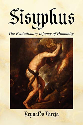 Imagen de archivo de Sisyphus, the Evolutionary Infancy of Humanity a la venta por Lucky's Textbooks