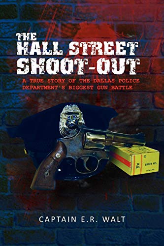 The Hall Street Shoot-Out - Walt, Captain E.R.