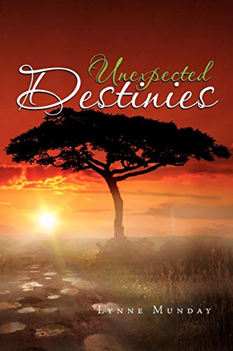 Unexpected Destinies - Munday, Lynne