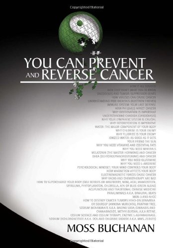 You Can Prevent and Reverse Cancer - Moss Buchanan