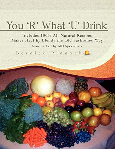 You 'R' What 'U' Drink - Bernice Pinnock