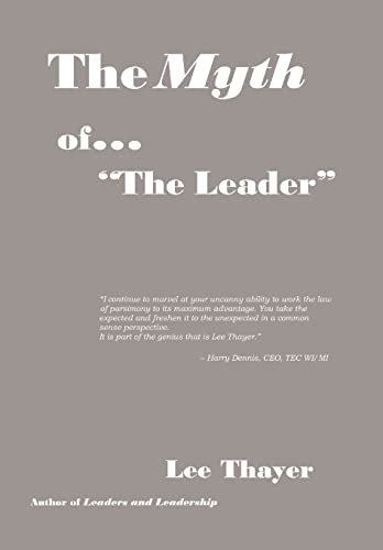 9781456812898: The Myth of ''the Leader''