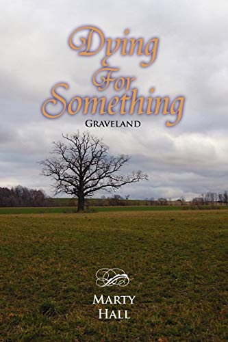 9781456816292: Dying For Something: Graveland