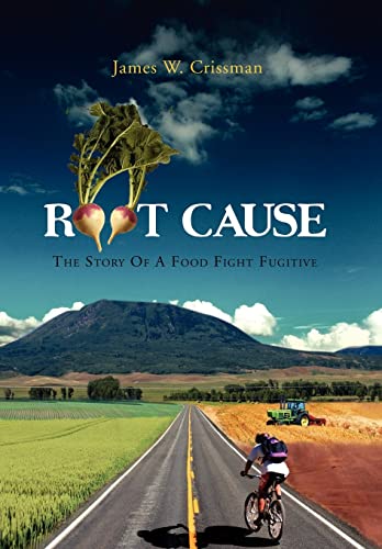 Beispielbild fr Root Cause: The Story of a Food Fight Fugitive zum Verkauf von Lucky's Textbooks