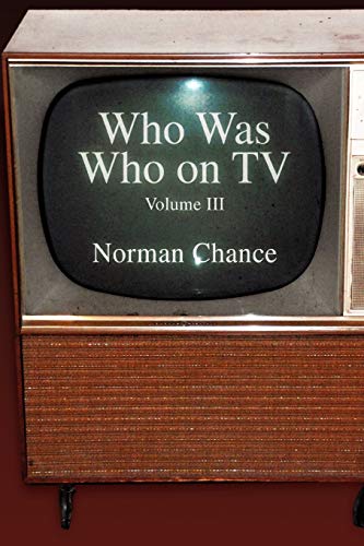 Imagen de archivo de Who was Who on TV: Volume III a la venta por Phatpocket Limited