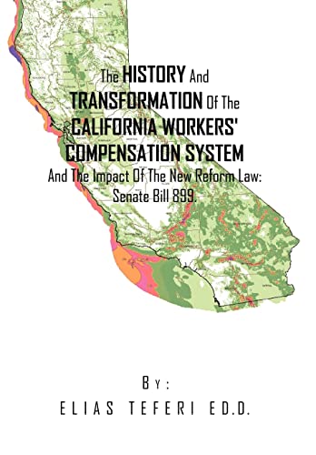 Imagen de archivo de The History And Transformation Of The California Workers' Compensation System And The Impact Of The New Reform Law; Senate Bill 899. a la venta por Lucky's Textbooks