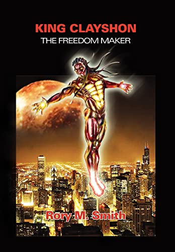 Stock image for King Clayshon the Freedom Maker for sale by Lucky's Textbooks