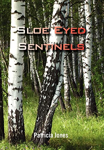 Sloe Eyed Sentinels (9781456832360) by Jones, Patricia