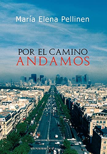 Por El Camino Andamos. - Pellinen, Mar a. Elena