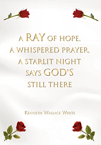 Stock image for A Ray of Hope, A Whispered Prayer, A Starlit Night Says God's Still There for sale by PBShop.store US
