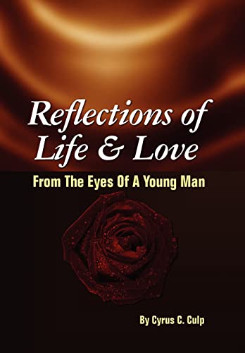 9781456836801: Reflections of Life and Love From the Eyes of a Young Man: From the Eyes of a Young Man