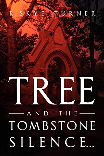 Beispielbild fr TREE And The Tombstone Silence. zum Verkauf von Lucky's Textbooks