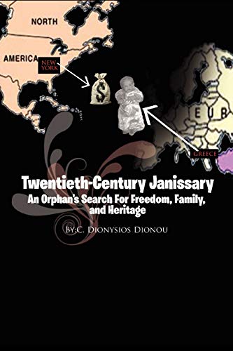 9781456839567: Twentieth-Century Janissary: An Orphan's Search For Freedom...