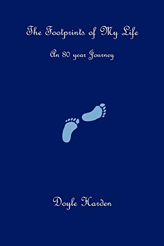 9781456843489: The Footprints of My Life: An 80 year Journey